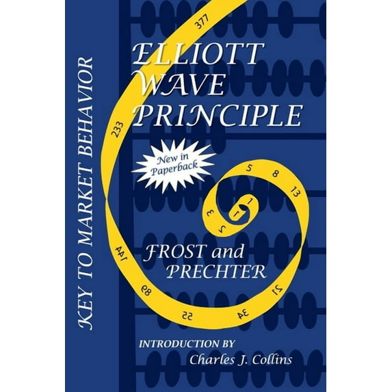 Wiley Trading Advantage (Hardcover) Elliott Wave Principle: Key to Market Behavior, (Paperback)