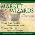 thumbnail image 1 of Wiley Trading Audio: Market Wizards, Disc 11: Interviews with Tom Baldwin: The Fearless Pit Trader & Tony Saliba: One-Lot Triumphs (Audiobook), 1 of 1