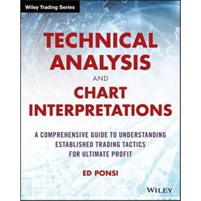 Pre-Owned Wiley Trading: Technical Analysis and Chart Interpretations: A Comprehensive Guide to Understanding Established Trading Tactics for Ultimate Profit (Paperback)