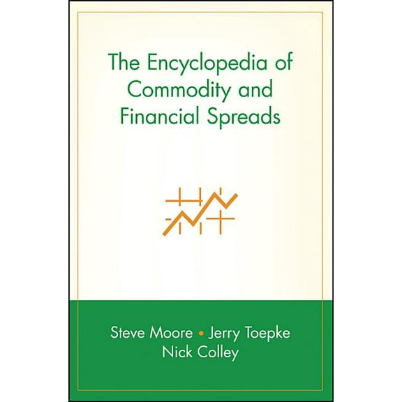 Wiley Trading The Encyclopedia of Commodity and Financial Spreads, Book 270, (Hardcover)