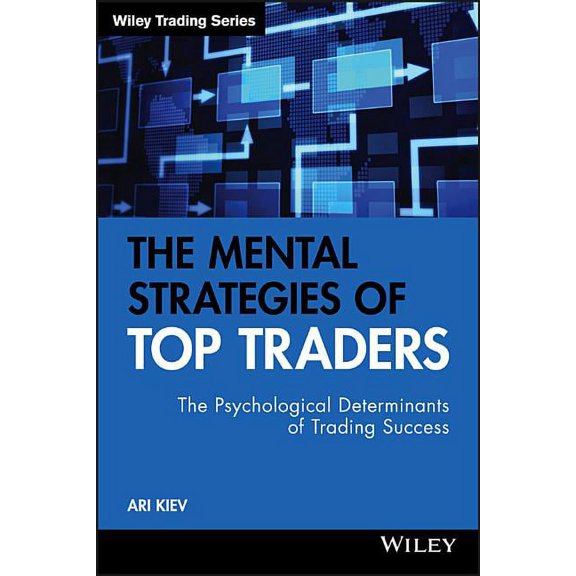 Wiley Trading The Mental Strategies of Top Traders, Book 452, (Hardcover)