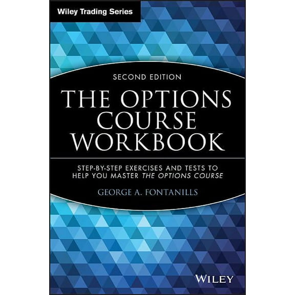 Wiley Trading The Options Course Workbook, Book 233, (Paperback)