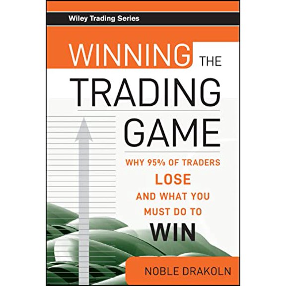 Pre-Owned Winning the Trading Game: Why 95% of Traders Lose and What You Must Do To Win: 322 (Wiley Trading) Hardcover