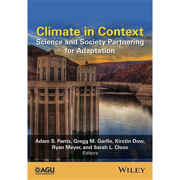 Wiley Works: Climate in Context: Science and Society Partnering for Adaptation (Hardcover)