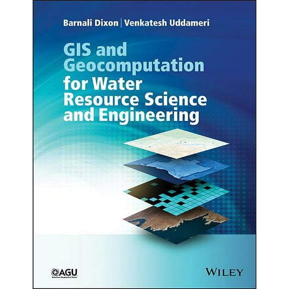 Wiley Works GIS and Geocomputation for Water Resource Science and Engineering, (Paperback)