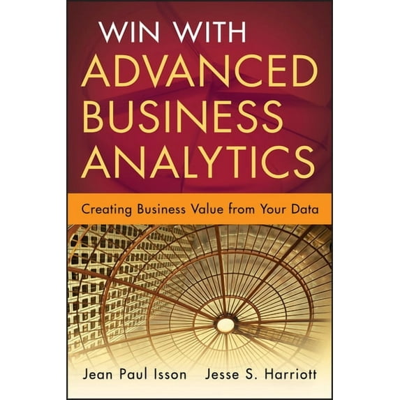 Wiley and SAS Business Advanced Business Analytics (S, Book 62, (Hardcover)