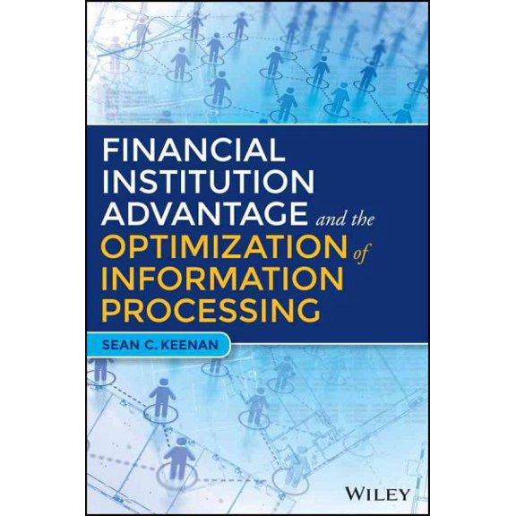 Pre-Owned Wiley and SAS Business: Financial Institution Advantage and the Optimization of Information Processing (Hardcover)