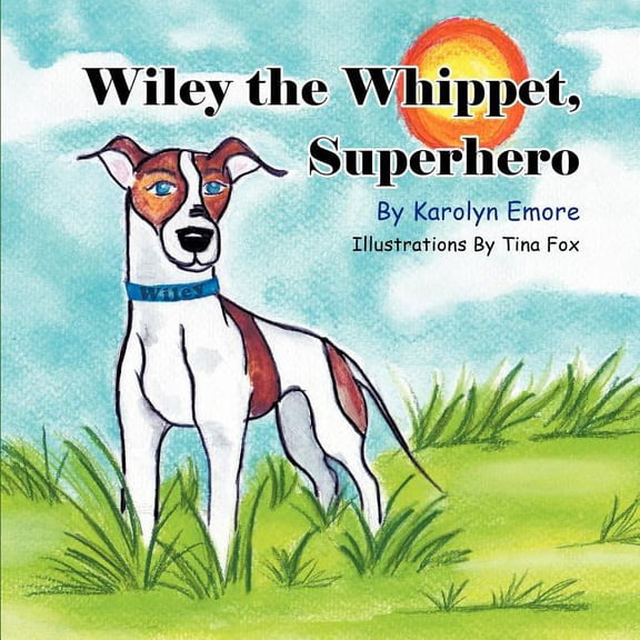 Wiley the Whippet, Superhero, (Paperback)