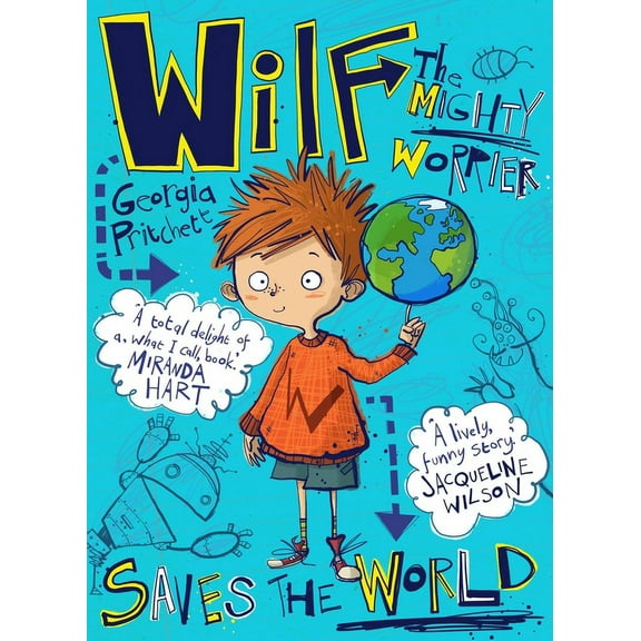 Wilf the Mighty Worrier Saves the World: Wilf the Mighty Worrier Saves the World (Paperback)