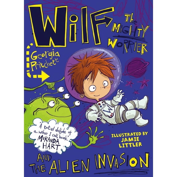 Wilf the Mighty Worrier and the Alien Invasion: Wilf the Mighty Worrier and the Alien Invasion (Paperback)