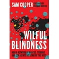 thumbnail image 1 of Wilful Blindness, How a network of narcos, tycoons and CCP agents Infiltrated the West (Paperback) by Sam Cooper, Charles Burton, 1 of 1