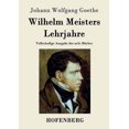 thumbnail image 1 of Wilhelm Meisters Lehrjahre: Vollständige Ausgabe der acht Bücher (Paperback) by Johann Wolfgang Goethe, 1 of 1