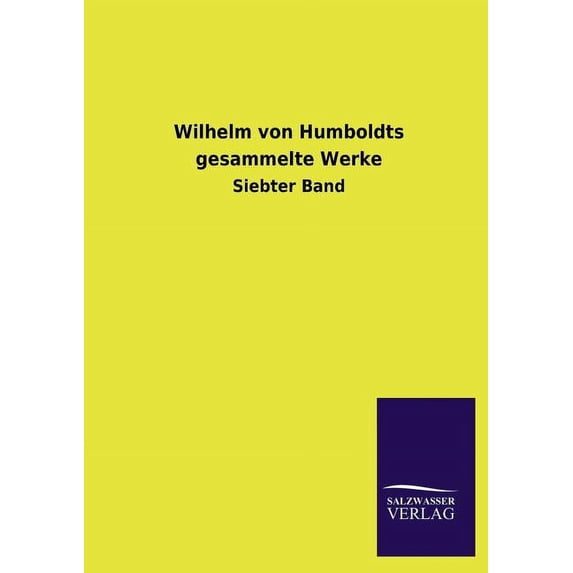 Wilhelm Von Humboldts Gesammelte Werke (Paperback)