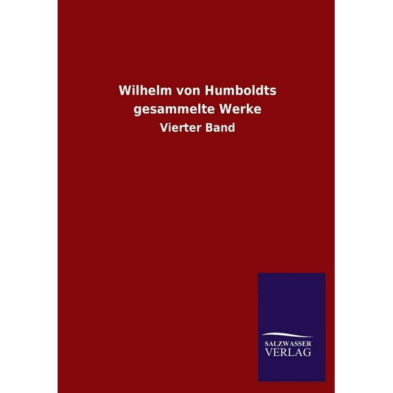 Wilhelm Von Humboldts Gesammelte Werke (Paperback)