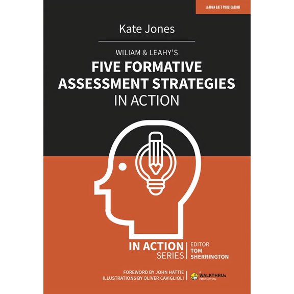 Wiliam & Leahy's Five Formative Assessment Strategies in Action, (Paperback)
