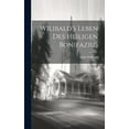 thumbnail image 1 of Wilibald's Leben des heiligen Bonifazius, (Hardcover), 1 of 1