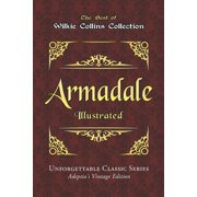 Wilkie Collins Collection - Armadale - Illustrated Unforgettable Classic Series - Adeptios Vintage Edition, Paperback