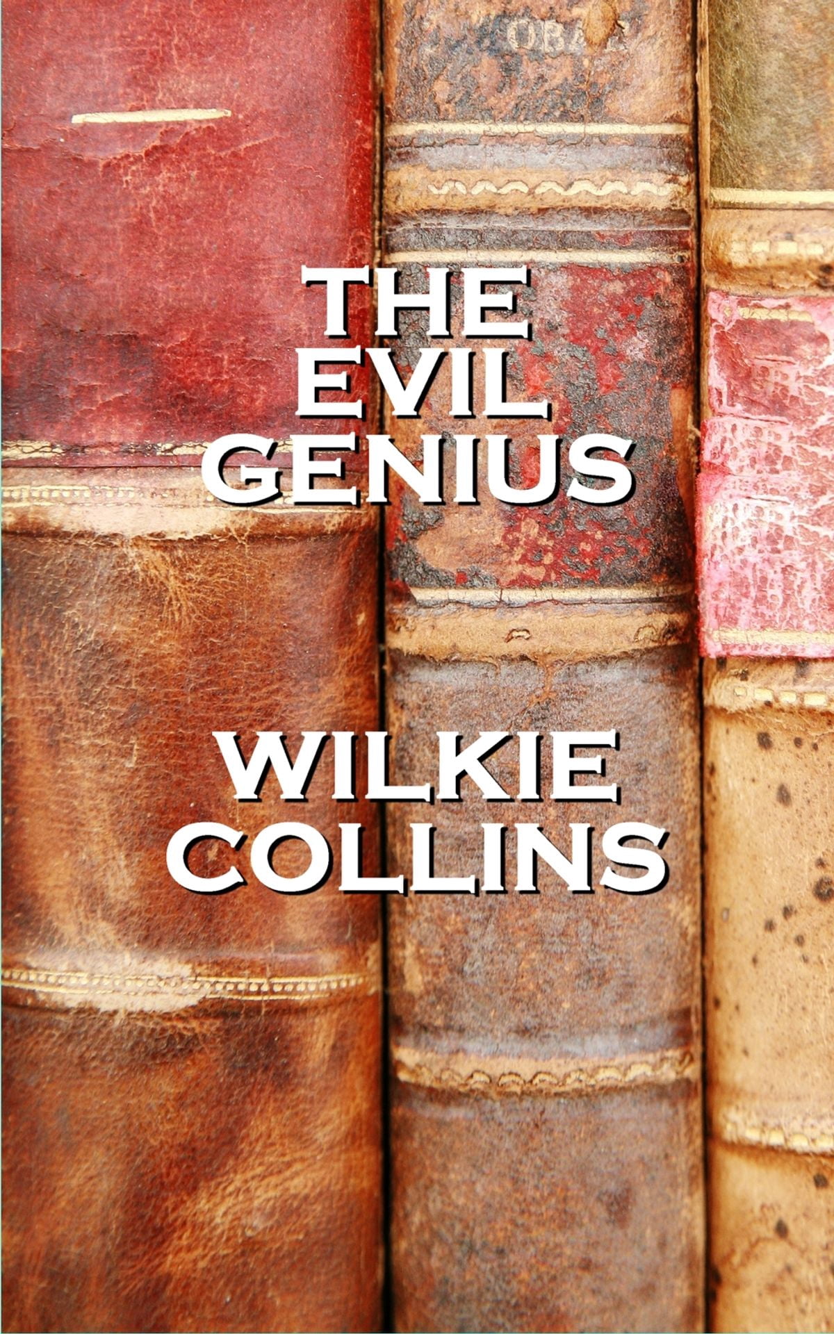 Wilkie Collinss The Evil Genius - eBook