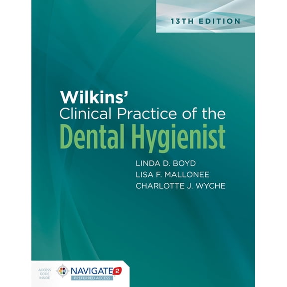 Wilkins' Clinical Practice of the Dental Hygienist