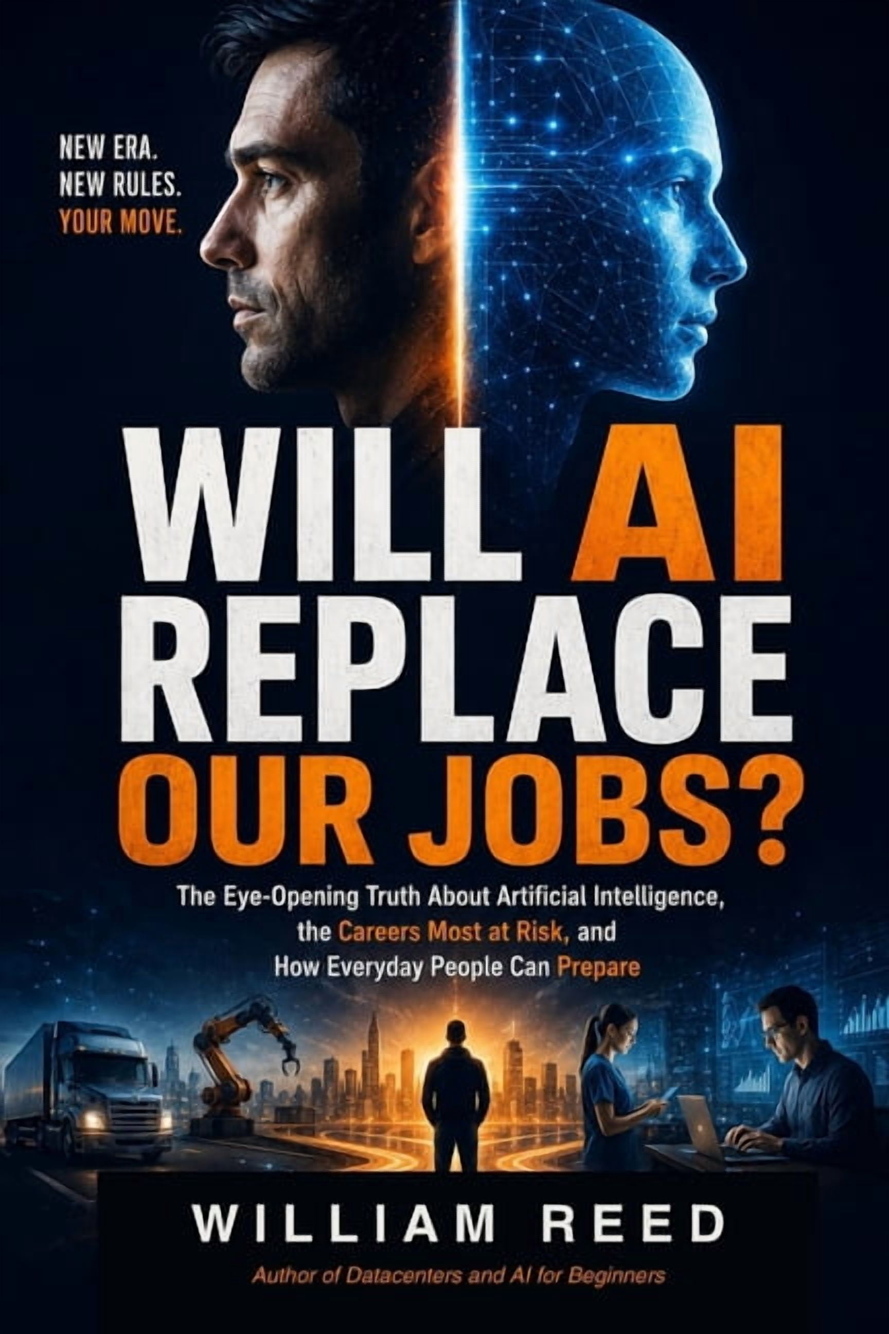 The Plain-English AI Will AI Replace Our Jobs?: The Eye-Opening Truth About Artificial Intelligence, the Careers Most at Risk, and How Everyd, Book 3, (Paperback)
