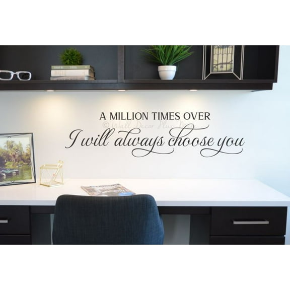 Will Always Choose You Love Quotes Wall Decor - Wall Art Decor Sticker Sayings for Bedroom - Removable Vinyl Wall Art Decal - Quote Decals for Wall, 23x6-Inch Black
