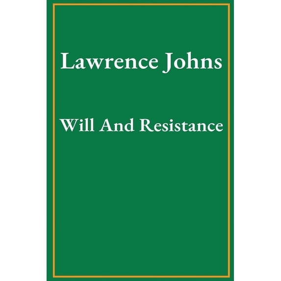 Will And Resistance, (Paperback)