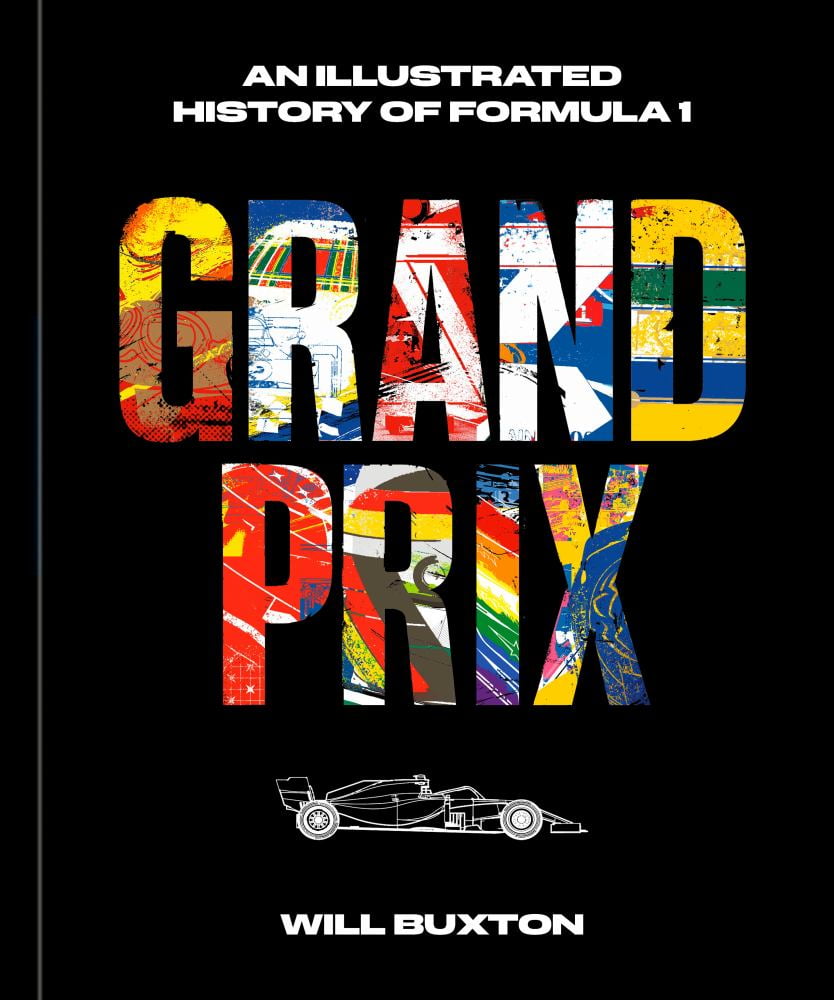 Grand Prix: An Illustrated History of Formula 1 (Hardcover