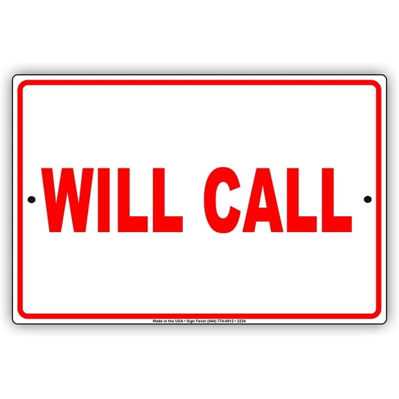 Will Call Reservation Authorization Method Alert Caution Warning Notice Aluminum Metal Tin 8"x12" Sign