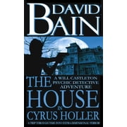 Will Castleton Paranormal Detective The House in Cyrus Holler A Will Castleton Adventure Paperback