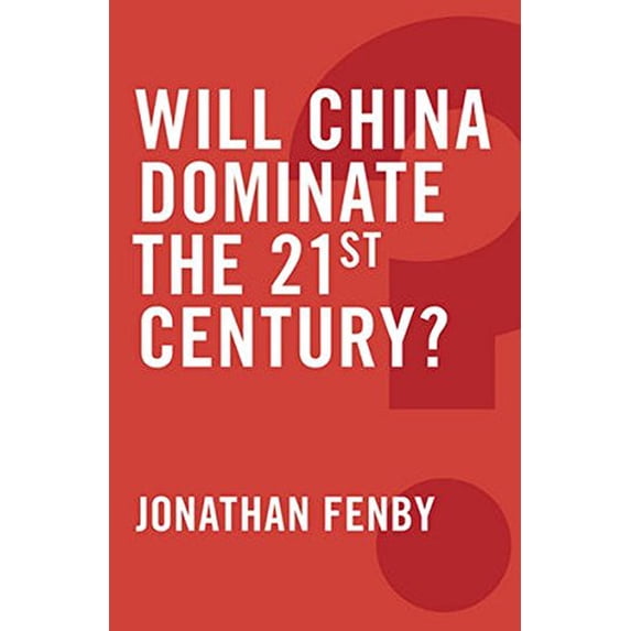 Pre-Owned Will China Dominate the 21st Century? (Paperback) 9780745679273
