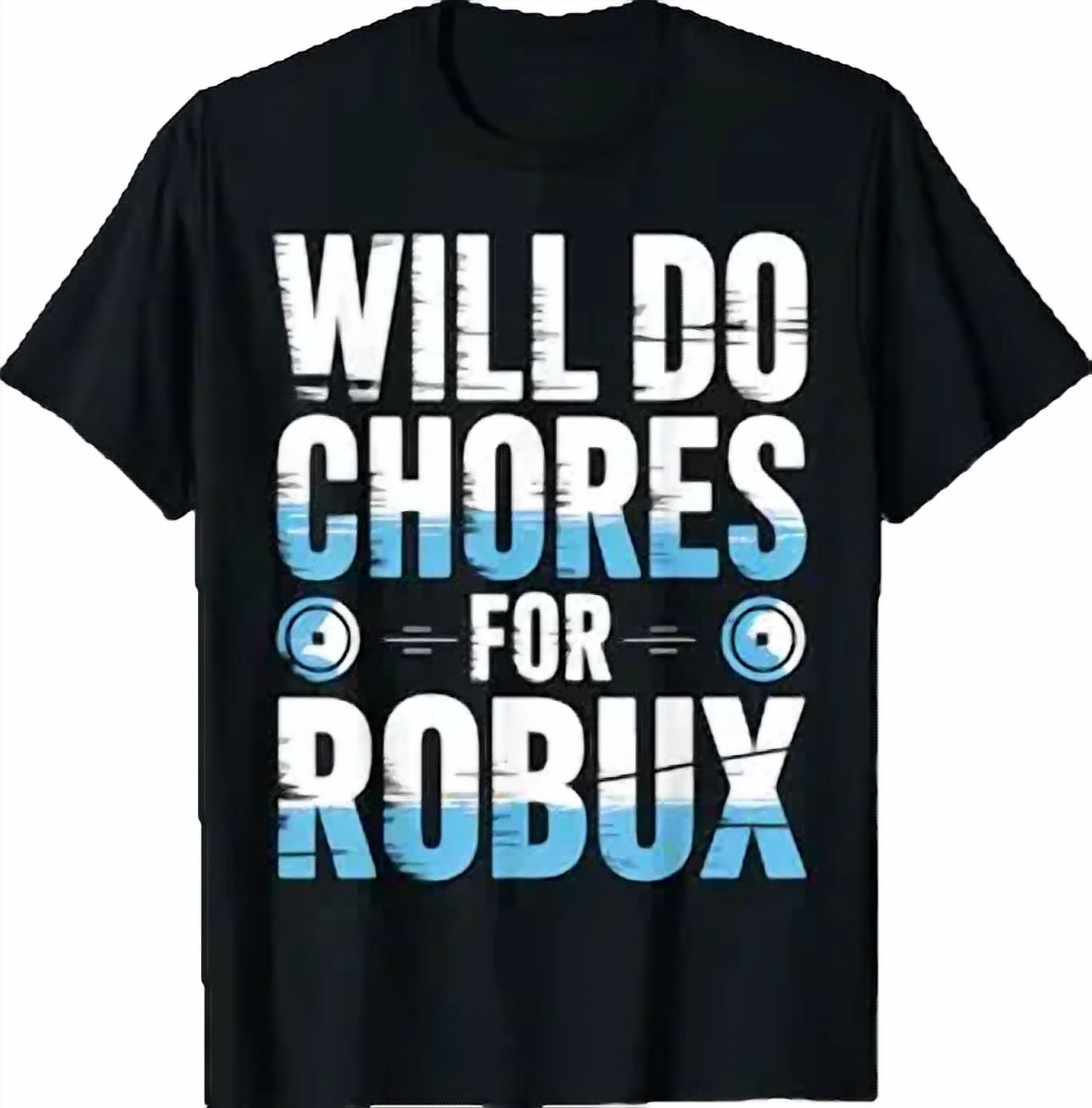 Simple Robux Image Will Do Chores for Robux Funny Gamer Video Game Noob T-Shirt - Walmart.com