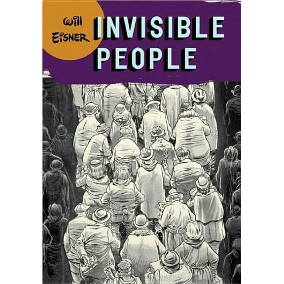 Will Eisner Library (Hardcover) Invisible People, (Paperback)