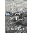 thumbnail image 1 of Will Enough Ever Suffice, (Paperback), 1 of 1