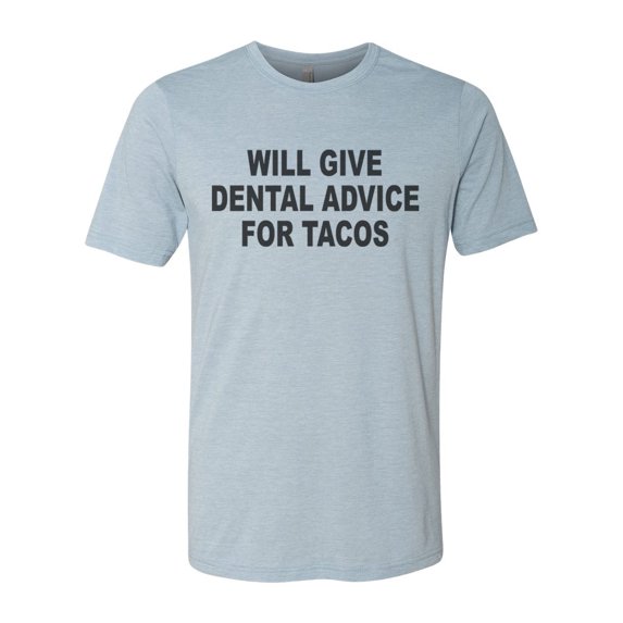 "Will Give Dental Advice For Tacos, Dentist Shirt, Dentistry Shirt, Unisex Fit, Sublimation T-shirt, Gift For Her, Orthopedic Shirt, Dentist, Stonewash Denim, XL"