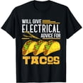 thumbnail image 1 of Will Give Electrical Advice For Tacos Lover Electrician Gift T-Shirt, 1 of 4