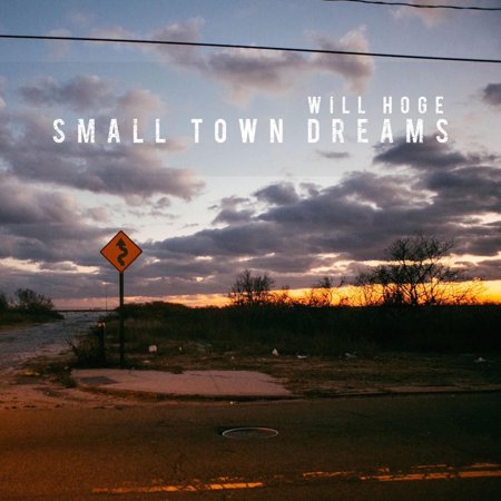 Will Hoge - Small Town Dreams - Music & Performance - CD