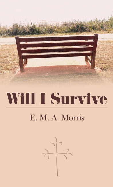 Will I Survive, (Hardcover)