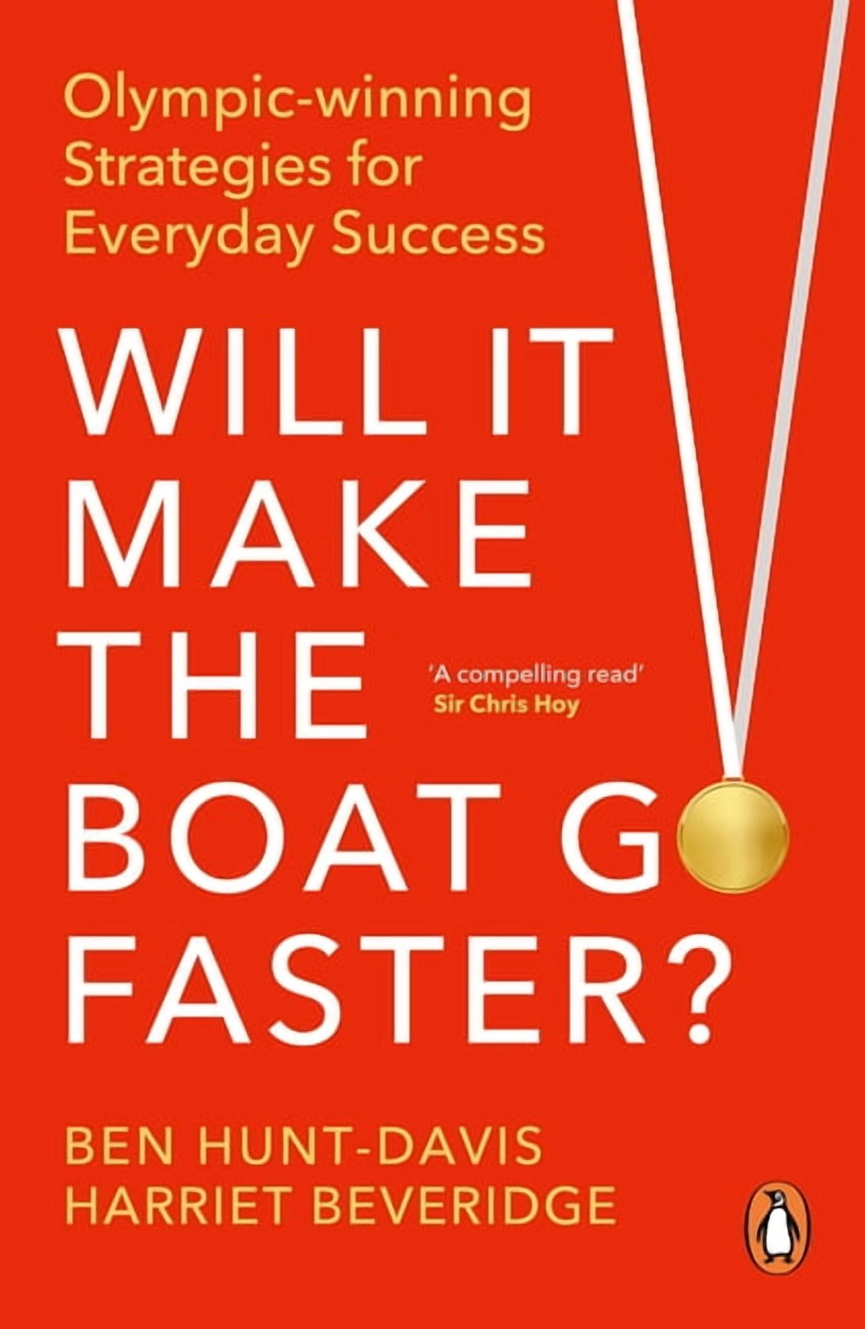 Will It Make the Boat Go Faster: Olympic-Winning Strategies for Everyday Success, (Paperback)