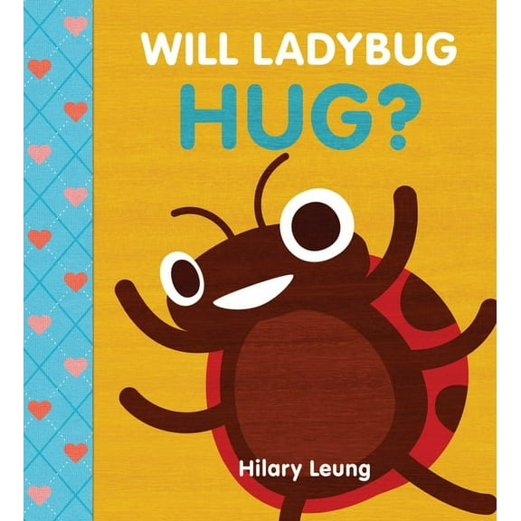 Will Ladybug Hug? (Board Book)
