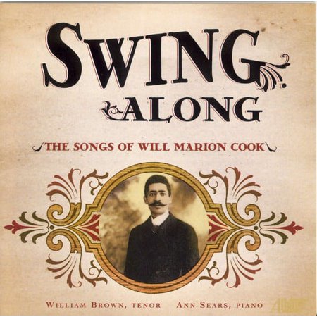 Will Marion Cook - Swing Along: The Songs 0F Will Marion Cook - Music & Performance - CD