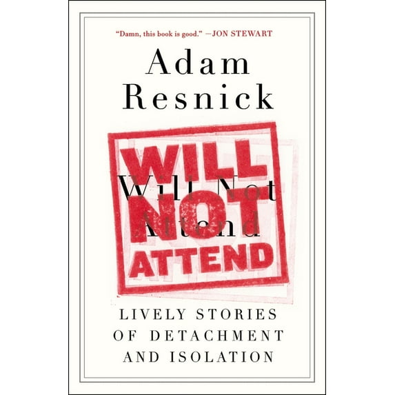 Will Not Attend: Lively Stories of Detachment and Isolation, (Paperback)