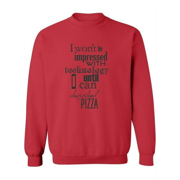 Will Not Be Impressed With Quote Sweatshirt Men -Image by Shutterstock, Male XX-Large