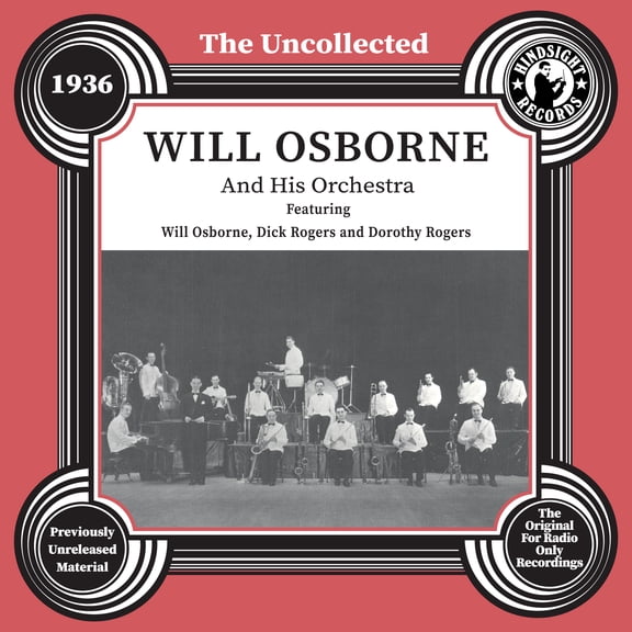 Will Osborne - The Uncollected: Will Osborne and His Orchestra - 1936 - Music & Performance - CD