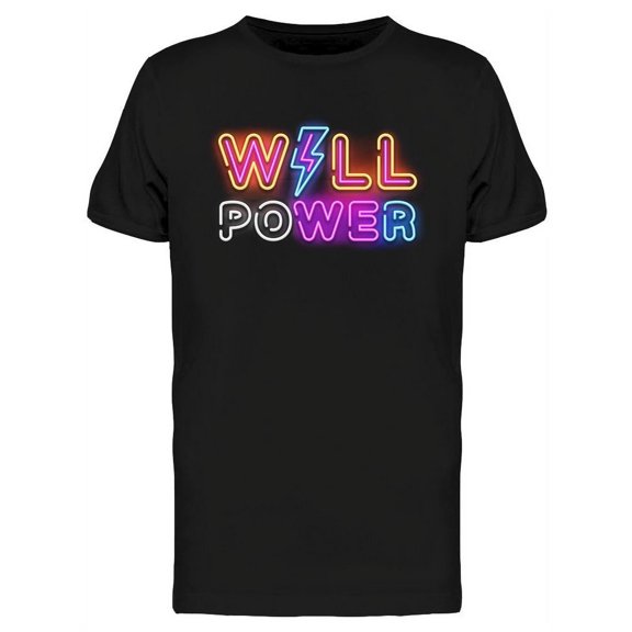 Will Power Neon Sign T-Shirt Men -Image by Shutterstock, Male XX-Large