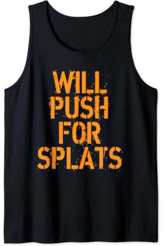Will Push For Orange Splats Fitness Points Theory Cute Gym Tank Top Size S-3XL