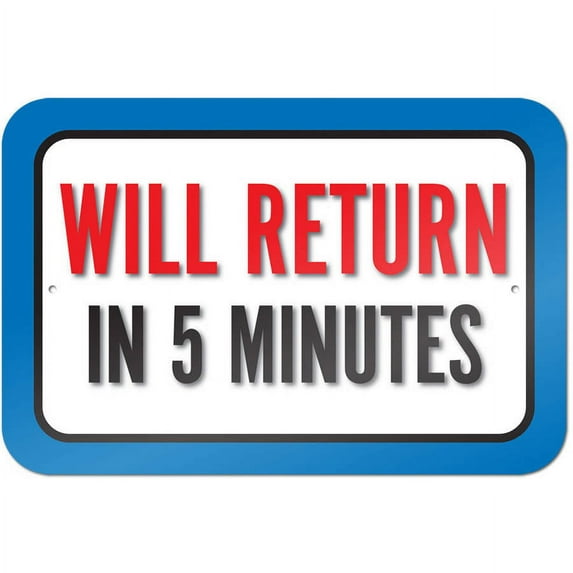 Will Return In 5 Minutes Sign