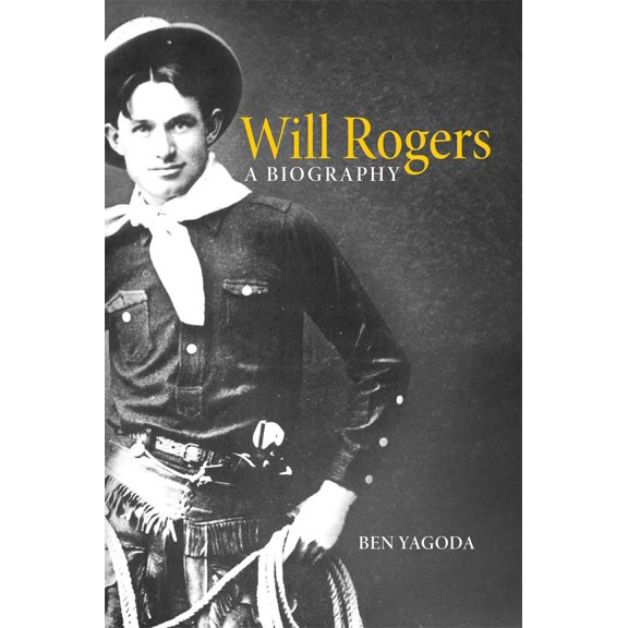 Will Rogers : A Biography (Paperback)