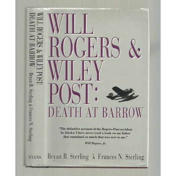 Pre-Owned Will Rogers & Wiley Post: Death at Barrow, 9780871317254, 0871317257, Hardcover, First Edition edition