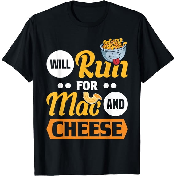 Will Run For Mac And Cheese Macaroni Mac And Cheese T-Shirt