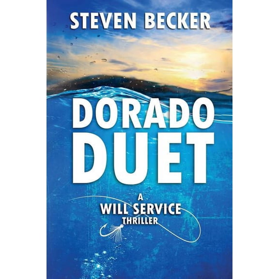 Will Service Adventure Thriller: Dorado Duet (Paperback)
